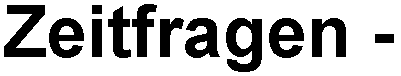 Zeitfragen